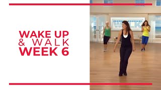 WAKE UP amp Walk Week 6  Walk At Home YouTube Workout Series [upl. by Erlin]