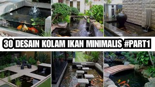 30 Desain Kolam Ikan Minimalis Part1 [upl. by Lemuel365]