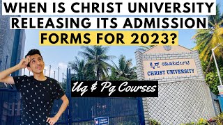 When is Christ University Releasing its Admission Forms  UG amp PG Courses  Important Dates [upl. by Nwahsit]