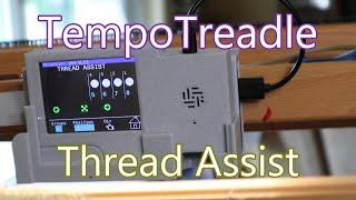 TempoTreadle 05 Thread Assist [upl. by Colby]