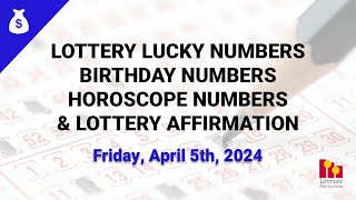 April 5th 2024  Lottery Lucky Numbers Birthday Numbers Horoscope Numbers [upl. by Ebonee]