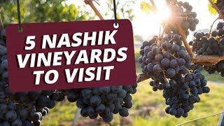 5 Nashik Vineyards To Visit [upl. by Oap]