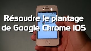 Résoudre le plantage de Google Chrome sur iOS 6 [upl. by Zigmund]