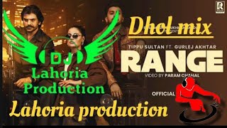 RANGE REMIX SONG NS LAHORIA PRODUCTION DHOL MIX NEW  Tippu sultan X GURLEJAKHTAR viralvideosong [upl. by Dich]