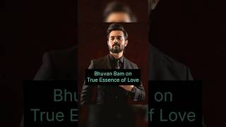 Bhuvan Bams perspective on the essence of true love 🥰 shorts ytshorts [upl. by Ahsiki]