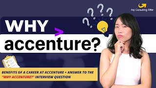 Why Accenture Benefits of a Career at Accenture  Answer to the “Why Accenture” Interview Question [upl. by Sacttler677]