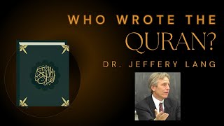 What is the Source of Quran  Dr Jeffery Lang [upl. by Mahala]