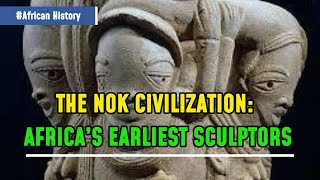 The Nok Civilization  Africas Early Sculptors  Ancient Africas Civilization [upl. by Mendive246]