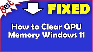 How to Clear GPU Memory Windows 11 [upl. by Dehlia]