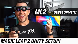 How To Get Started With Magic Leap 2 Development Tools amp Unity Setup [upl. by Airla704]