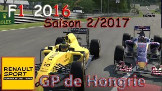 GP de Hongrie  Renault F1 2016  Saison 2 2017 [upl. by Tannenbaum]