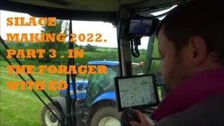 SILAGE MAKING 2022 PART 3 IN THE FORAGER WITH ED [upl. by Brear]