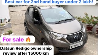 Datsun Redigo Ownership Review after 15000 kilometres For sale under 2 lakh [upl. by Ynnohj]