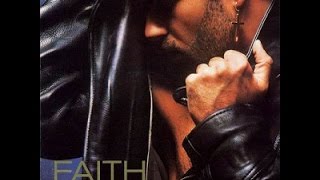 George Michael  Faith  Lyric  RIP Michael [upl. by Osicnarf350]