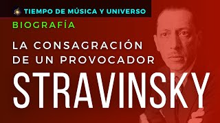 STRAVINSKY Consagración del Provocador Revolucionario Musical │ GRANDES COMPOSITORES DE LA HISTORIA [upl. by Inman196]