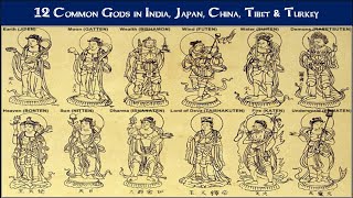 12 Common Gods in India Japan China Tibet amp Turkey [upl. by Neelcaj]