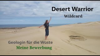 Geologin für die Wüste  DesertWarrior meine Wildcard Bewerbung [upl. by Lothair]