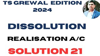 Solution 21  Dissolution of a partnership firm  TS Grewal edition 2024 sethsaccountancytricks [upl. by Meuse352]