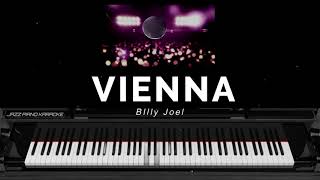 Vienna  Billy Joel piano karaoke LYRICS [upl. by Delorenzo]