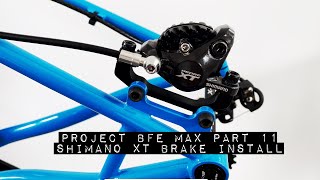 How To install Shimano XT Brakes  Project BFe Max Part 11 [upl. by Nimar]