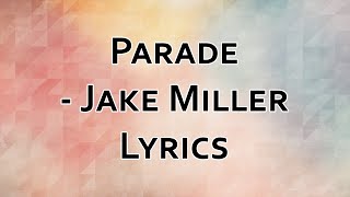 Parade  Jake Miller Lyrics Overnight EP [upl. by Enyahs]