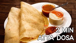 Atta Dosa Recipe  2 Minute Healthy Indian Breakfast  CookingShooking [upl. by Engelhart]