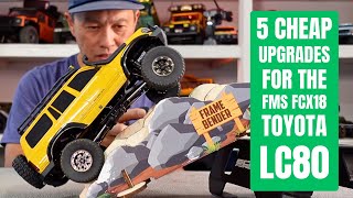 5 best upgrades for the FMS FCX18 crawler  make the LC80 the king of scale mini crawlers [upl. by Jason]