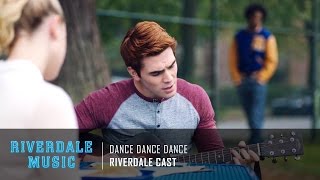 Riverdale Cast  Dance Dance Dance  Riverdale 1x02 Music HD [upl. by Anneg769]