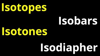 Isotopes Isobars Isotones amp Isodiaphers Hindi [upl. by Imehon]