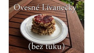 Ovesné lívanečky bez tuku  RECEPT  HCLF Vegan [upl. by Niuqram]