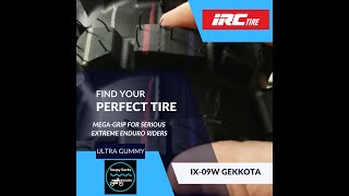 IRC GEKKOTA IX09W Enduro Tire MEGAGRIP FOR SERIOUS EXTREME ENDURO RIDERS [upl. by Obediah]