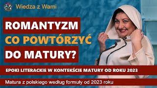 Romantyzm Epoki do matury według formuły od 2023 Matura z polskiego [upl. by Langille]