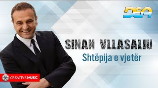 Sinan Vllasaliu  Shtepija e vjeter [upl. by Leunam302]