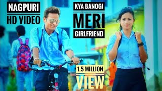 Kya Banoge Meri Girlfriend  Nagpuri Love Story  Nagpuri Sadri Dance Video [upl. by Aitselec991]