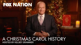 Kelsey Grammer hosts The History of quotA Christmas Carolquot  Fox Nation [upl. by Iveksarap395]