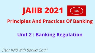 Banking Regulation JAIIB  Principles and practices of Banking module A Unit 2 [upl. by Evans46]