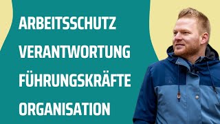 Verantwortung einer Führungskraft im Arbeitsschutz  ArbeitgeberUnternehmer  Verantwortung [upl. by Noonberg]