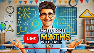 Master GCSE Maths with Ease  LIVE [upl. by Ecydnarb313]