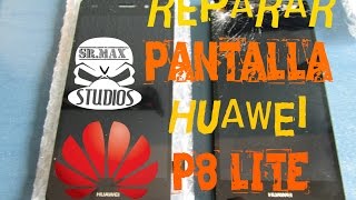 Huawei P8 Lite ALE L21  Cambio de patalla  ReparaTuMismo  HD [upl. by Ullman]