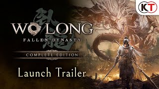 Wo Long Fallen Dynasty Complete Edition  Launch Trailer [upl. by Samid]