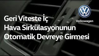 Geri Viteste İç Hava Sirkülasyonunun Otomatik Devreye Girmesi [upl. by Sarah]