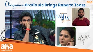 Chaysams Gratitude Brings Rana to Tears  aha videoIN 📺 Sam Jam  Rana Daggubati [upl. by Natfa]