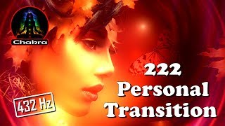 “222” Transition  Release the Old You Embrace the New You [upl. by Sinnaoi]