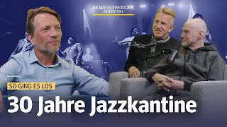 30 Jahre Jazzkantine  eine Braunschweiger Erfolgsgeschichte [upl. by Anelhtak636]