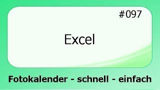 Excel 097 Fotokalender  schnell und einfach deutsch [upl. by Gerge512]