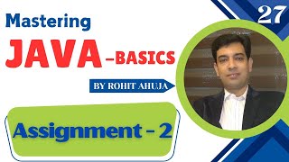 Mastering Java Basics Assignment 2 [upl. by Colton369]