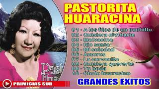 PASTORITA HUARACINA  GRANDES ÉXITOS [upl. by Jacobsen]