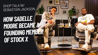 ShopTalk  How Sadelle Moore Became A Founding Member of Stock X [upl. by Eiwoh]