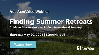 Use AcreValue to find summer retreats waterfront property local and national parks and more [upl. by Chellman456]