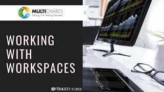 Multicharts  Working With Workspaces  Optimus Futures [upl. by Idisahc]